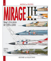 MIRAGE III 5 , 50 ET DERIVES DE 1955 A 2000, et les Mirage 5, 50 et dérivés