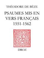 Psaumes mis en vers français (1551-1562), Accompagnés de la version en prose de Loïs Bude