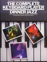 The Complete Keyboard Player: Dinner Jazz