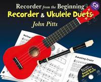 Recorder From The Beginning Recorder & Uke Duets, Recorder And Ukulele Duets