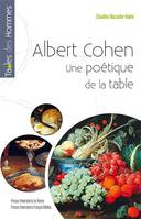 Albert Cohen, une poétique de la table