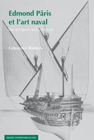 Edmond Pâris et l'art naval, Des pirogues aux cuirassés