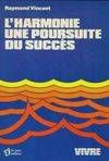 L'harmonie une poursuite du succès