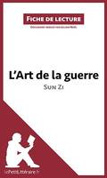 L'Art de la guerre de Sun Zi (Fiche de lecture), Analyse complète et résumé détaillé de l'oeuvre