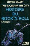 2, L' Apogée, Histoire du rock'n'roll : the sound of the city, L'Apogée, L'apogée