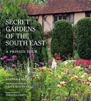 Secret Gardens of the South East /anglais