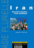 Iran, Identités nouvelles d'une République