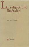 La subjectivité littéraire, autour du siècle de saint Louis