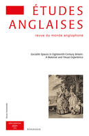 Études anglaises - N°3/2021, Sociable Spaces in Eighteenth-Century Britain: A Material and Visual Experience