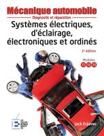 Systèmes électriques, d'éclairage, électroniques et ordinés, Diagnostic et réparation.