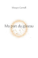 Ma part du gâteau