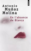 Points En l'absence de Blanca, roman