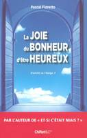 La joie du bonheur d'être heureux, enrichi en oméga 3