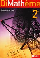 Dimathème 2de éd. 2000 livre de l'élève, [programme 2000]