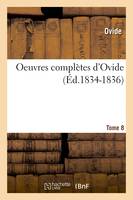 Oeuvres complètes d'Ovide. Tome 8 (Éd.1834-1836)