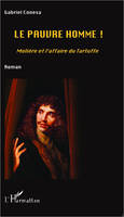 Le Pauvre homme !, Molière et l'affaire du Tartuffe