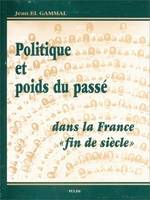 Politique et poids du passé dans la France 