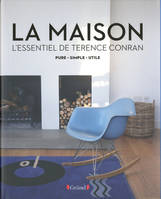 La Maison - L'essentiel de Terence Conran - Pure.simple.utile