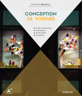 CONCEPTION DE VITRINES - CODES MERCHANDISING. SCENOGRAPHIE. AVANT-PROJETS. FORMATIONS., Codes merchandising. Scénographie. Avant-projets. Formations.