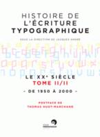 4, Histoire de l'écriture typographique, Le XXe siècle