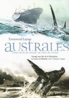 Australes, Deux récits du monde au bout du monde