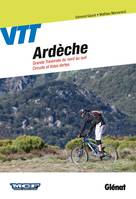 VTT en Ardèche, Circuits et Grande Traversée