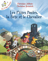 Les P'tites Poules - Les P'tites Poules, la Bête et le Chevalier