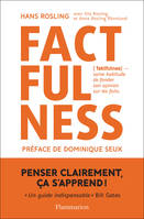 Factfulness, Pourquoi le monde va mieux que vous ne le pensez