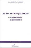 Les sectes en question, Se questionner et questionner