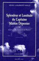 Splendeur et lassitude du capitaine Marion Déperrier, épopée en deux époques et une rupture