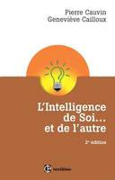 L'Intelligence de Soi... et de l'autre - 2e éd, Comprendre son type psychologique et se développer pleinement avec le Dialogue Intérieur