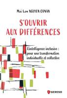 S'ouvrir aux différences, L'intelligence inclusive, pour une transformation individuelle et collective