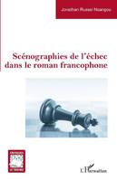 Scénographies de l'éche cdans le roman francophone