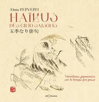 Haïkus des 5 saisons, Variations japonaises sur le temps qui passe