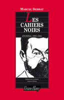 Les Cahiers noirs, Journal 1905-1922