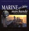 Marine marchande. Des océans des navires et des hommes, des océans, des navires et des hommes