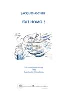 Exit homo?
