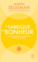 La fabrique du bonheur