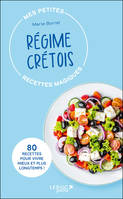 Mes petites recettes magiques régime crétois - édition 2023, 80 RECETTES POUR VIVRE MIEUX ET PLUS LONGTEMPS !