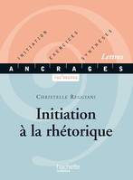 Initiation à la rhétorique - Ebook epub, Initiation, Exercices, Synthèses - Edition 2001