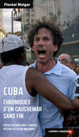 Cuba, Chroniques d'un cauchemar sans fin