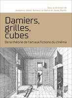 Damiers, grilles, cubes, De la théorie de l'art aux fictions du cinéma