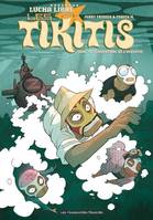 2, Les Tikitis T02, L'aventure de l'inventif