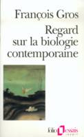 Regard sur la biologie contemporaine