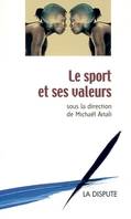 SPORT ET SES VALEURS (LE)