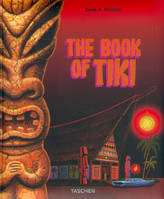 The book of Tiki, the cult of Polynesian pop in fifties America