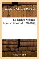 Le Djebel Nefousa : transcription (Éd.1898-1899)