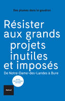 Résister aux grands projets inutiles et imposés, Politiser les territoires de NDDL au No Tav