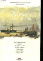 VOYAGE A BORDEAUX - VOYAGES D'ECRIVAINS AU 19E SIECLE VERSIONS INTEGRALES.