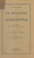 Le diocèse de Soissons (1), Des origines au XVIIIe siècle